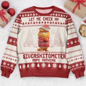 Funny Ugly Sweaters - Let Me Check My Giveashitometer - For Coworkers, Boss - Personalized Ugly Sweater