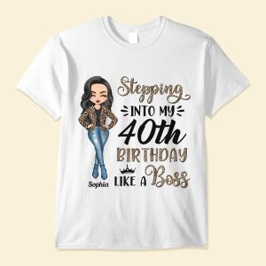 Stepping Into My 30Th, 40Th,50Th Birthday - PersonalizedOne Size Shirt - BirthdayGift For Girl, Woman,Queen