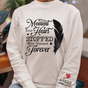 The Moment Your Heart Stopped Mine Changed Forever - Personalized Sweatshirt